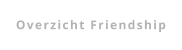 Overzicht Friendship